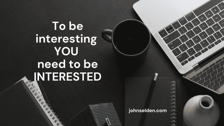 To Be Interesting, You Need to Be Interested