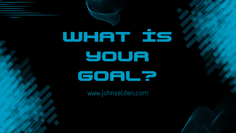What is Your goal