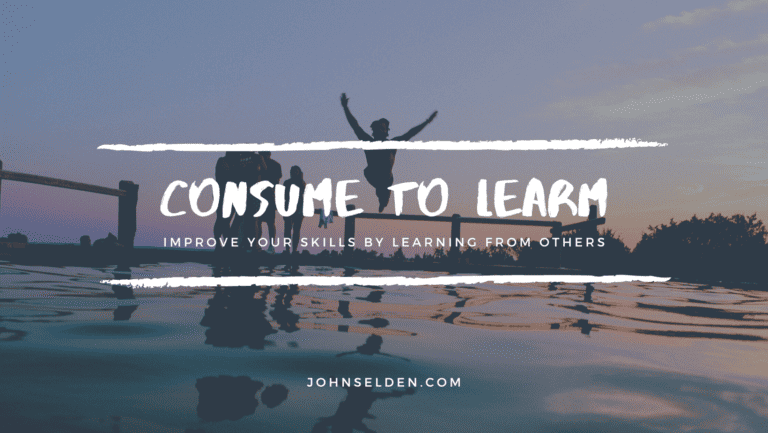 Consume in a way to learn as well as enjoy.