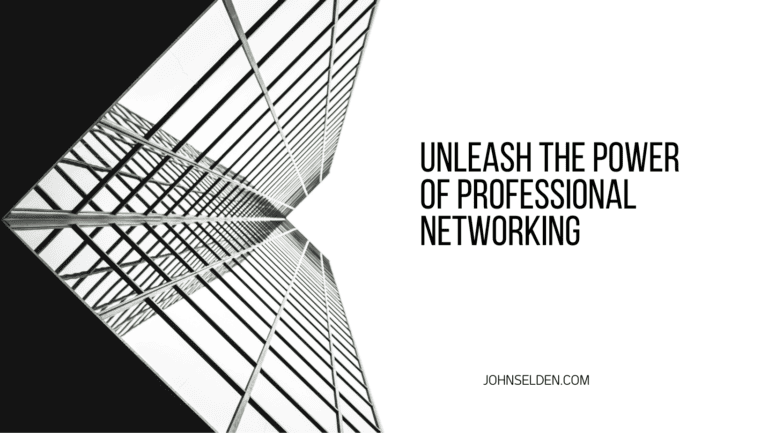 Unleashing the Power of Professional Networking